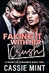 Faking It with Her Crush by Cassie Mint