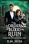 The Order of Blood and Ruin (Magic on Main Street #3)