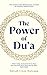 The Power of Du'a