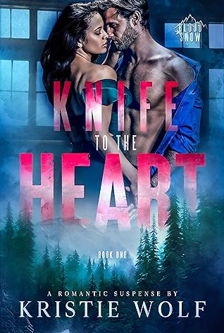 Knife to the Heart by Kristie Wolf