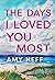 The Days I Loved You Most by Amy  Neff