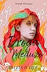 Droga Meduzo by Olivia A. Cole