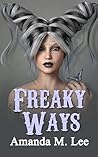 Freaky Ways (Mystic Caravan, #18)