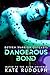 Dangerous Bond: Mated to the Alien Universe (Detyen Warrior Outcasts, #1)