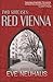 Red Vienna by Eve  Neuhaus