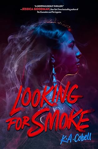 Looking for Smoke by K.A. Cobell