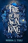 Fate of the Sun King by Nisha J. Tuli