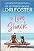 The Love Shack by Lori Foster