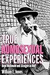 True Homosexual Experiences by William E. Jones