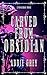 Carved From Obsidian: | A Dark Paranormal Romance (The Founders Duology Book 1)