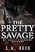 The Pretty Savage (St. Vasili's Academy #1)