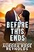 Before This Ends by Aurora Rose Reynolds