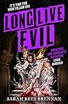 Long Live Evil by Sarah Rees Brennan