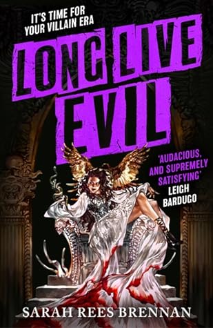 Long Live Evil (Time of Iron, #1)