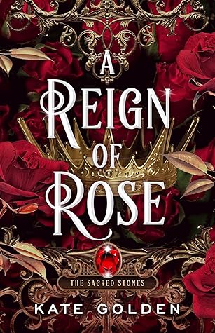 A Reign of Rose by Kate  Golden