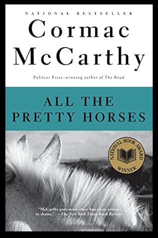 All the Pretty Horses by Cormac McCarthy