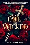 A Fate so Wicked:...