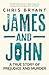 James and John: A True Story of Prejudice and Murder