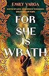 For She Is Wrath by Emily Varga