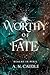 Worthy of Fate (Realms in Peril #1)