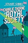 Charlie Thorne and the Royal Society by Stuart Gibbs