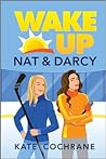 Wake Up, Nat & Darcy by Kate Cochrane