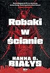 Robaki w ścianie by Hanna Szczukowska-Białys