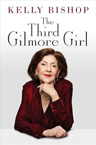 The Third Gilmore Girl by Kelly  Bishop