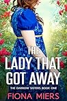 The Lady That Got Away (Darrow Sisters, #1)