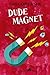 Dude Magnet (The Last Picks, #2)