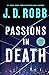 Passions in Death (In Death, #59)