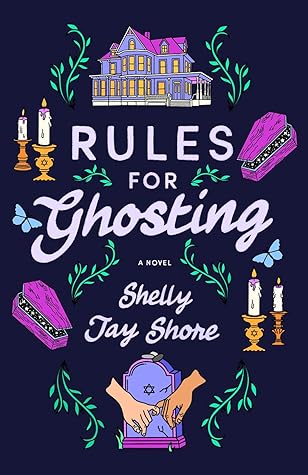 Rules for Ghosting by Shelly Jay  Shore