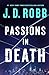 Passions in Death by J.D. Robb