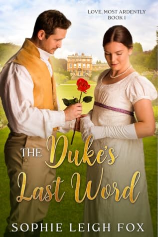 The Duke's Last Word by Sophie Leigh Fox