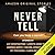 Never Tell: Can You Keep a ...