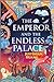 The Emperor and the Endless Palace