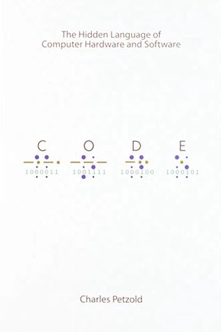 Code: The Hidden Language of Computer Hardware and Software