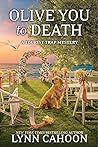 Olive You to Death (A Tourist Trap Mystery, #16)