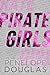 Pirate Girls (Hellbent, #2)