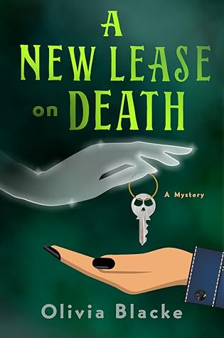 A New Lease on Death by Olivia Blacke