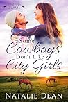 Some Cowboys Don't Like City Girls (Keagans of Copper Creek Book 4)