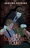 The Bootlegger's Bounty by Adriana  Herrera