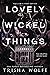 Lovely Wicked Things (Hollow's Row, #3)