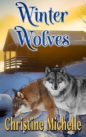 Winter Wolves by Christine Michelle