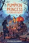 The Pumpkin Princess and the Forever Night