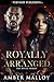 Royally Arranged (The Royal Series Book 2)