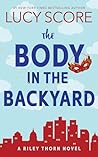 The Body in the Backyard (Riley Thorn #4)