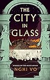 The City in Glass by Nghi Vo