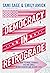 Democracy in Retrograde: How to Make Changes Big and Small in Our Country and in Our Lives