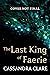 The Last King of Faerie (The Wicked Powers, #1)